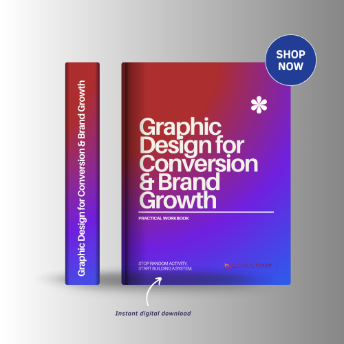 Graphic Design for Conversion & Brand Growth: Practical Workbook